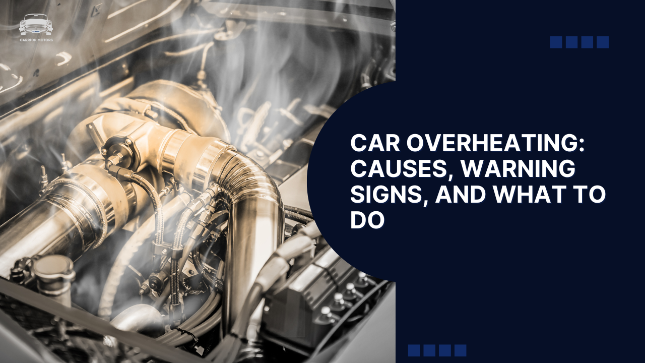 Car Overheating Causes, Warning Signs, and What to Do