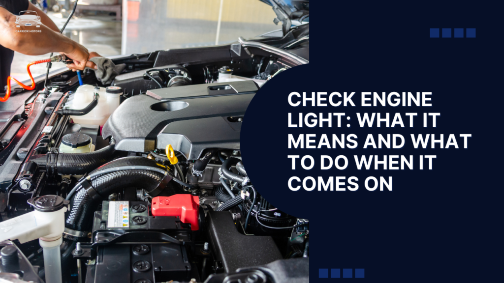Check Engine Light: What It Means and What to Do When It Comes On