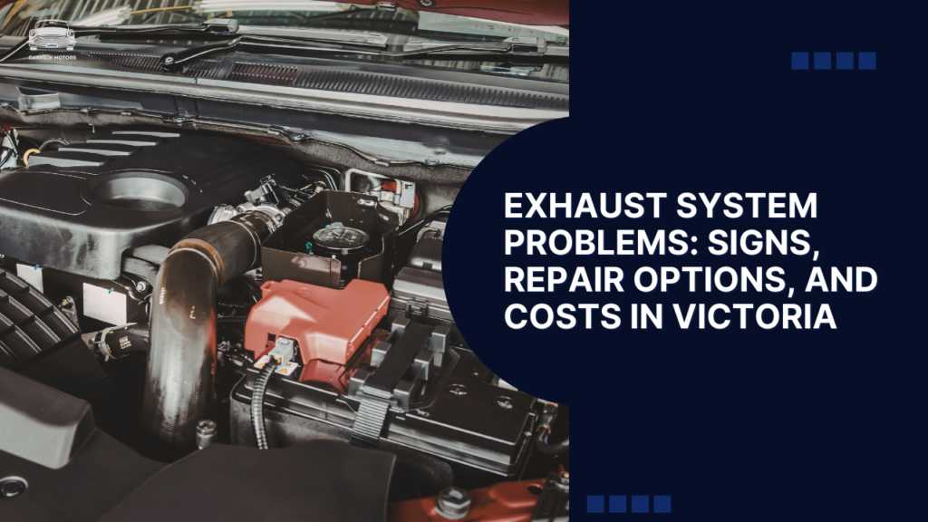 Exhaust System Problems: Signs, Repair Options, and Costs in Tullamarine