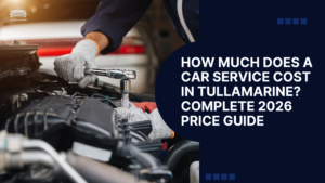 How Much Does a Car Service Cost in Tullamarine Complete 2026 Price Guide