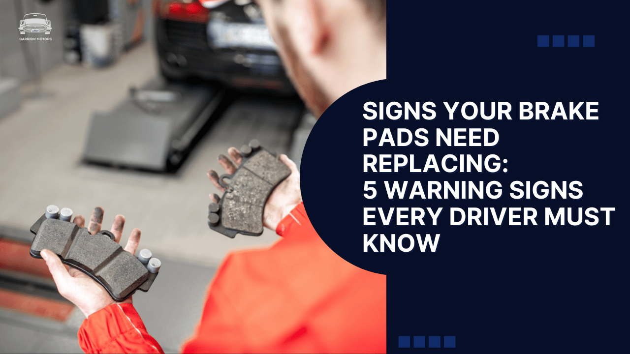 Signs Your Brake Pads Need Replacing 5 Warning Signs Every Driver Must Know