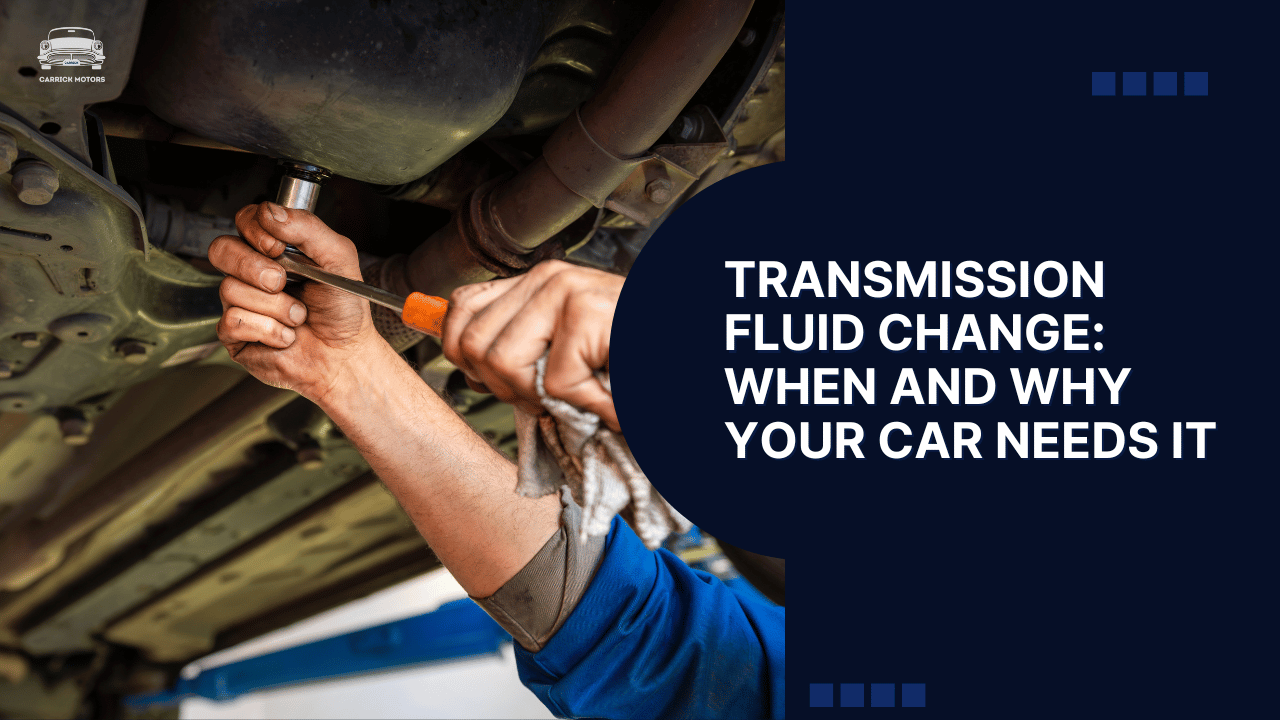 Transmission Fluid Change When and Why Your Car Needs It