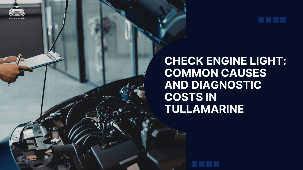 Check Engine Light Common Causes and Diagnostic Costs in Tullamarine