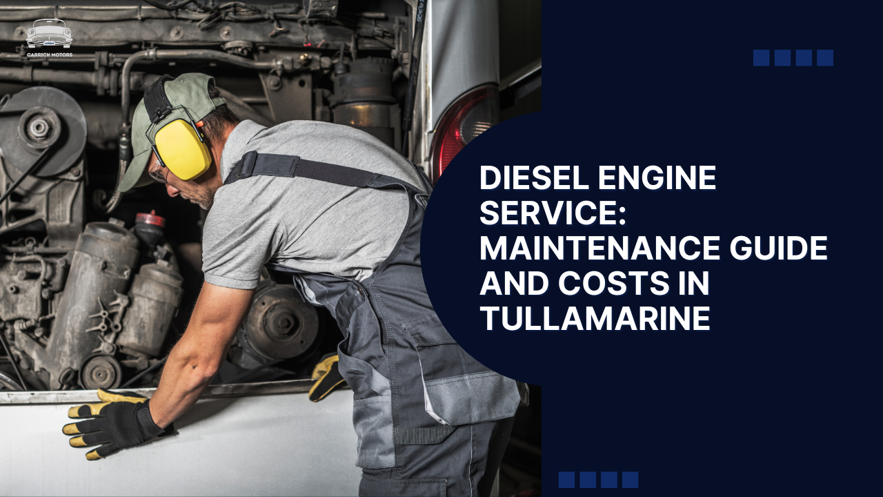 Diesel Engine Service Maintenance Guide and Costs in Tullamarine