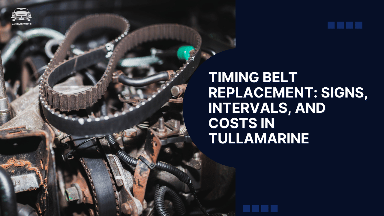 Timing Belt Replacement Signs, Intervals, and Costs in Tullamarine